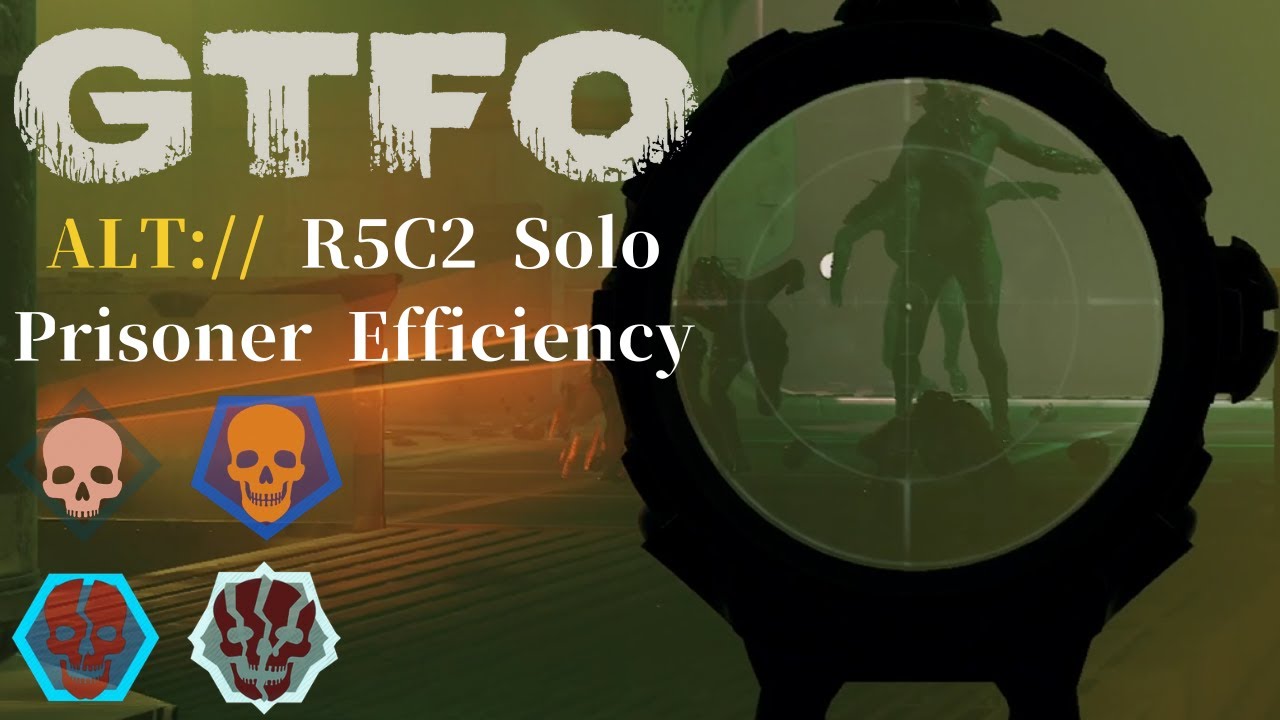 GTFO ALT://R5C2(PE) Solo 