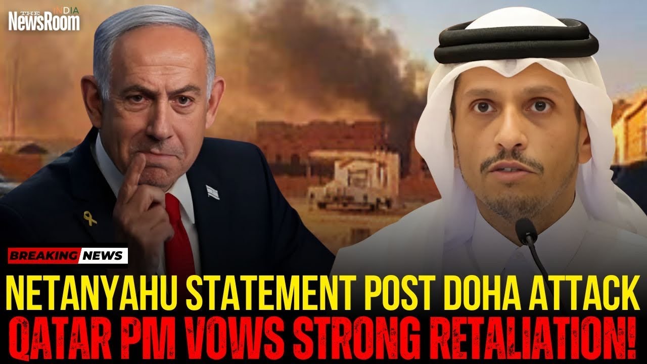 Netanyahu Statement Post Israeli military strikes Hamas leaders in Qatar's Capital Doha