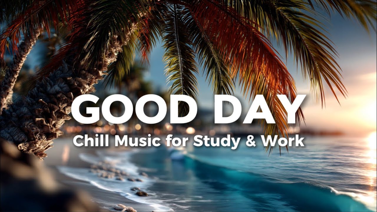 Good Day ☀️ Happy Music to Start Your Day | Morning Energy