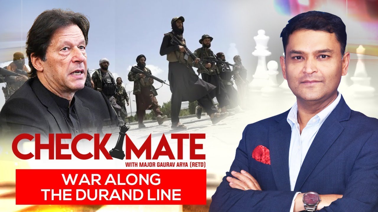 War Along the Durand Line | Checkmate Episode 20 With Major Gaurav Arya (Retd.)