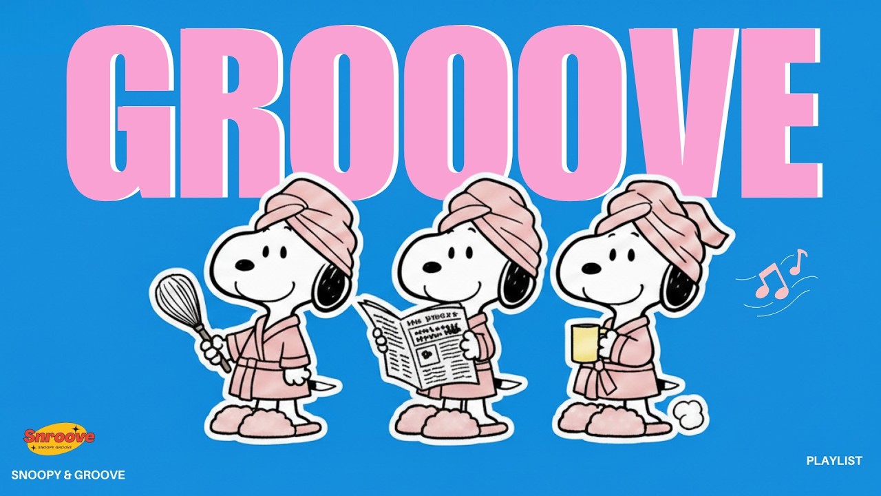 Playlist | Groove로 기분을 F5! 활기찬 하루를 위한 상쾌한 에너지 | Work, Study, Focus with Snoopy