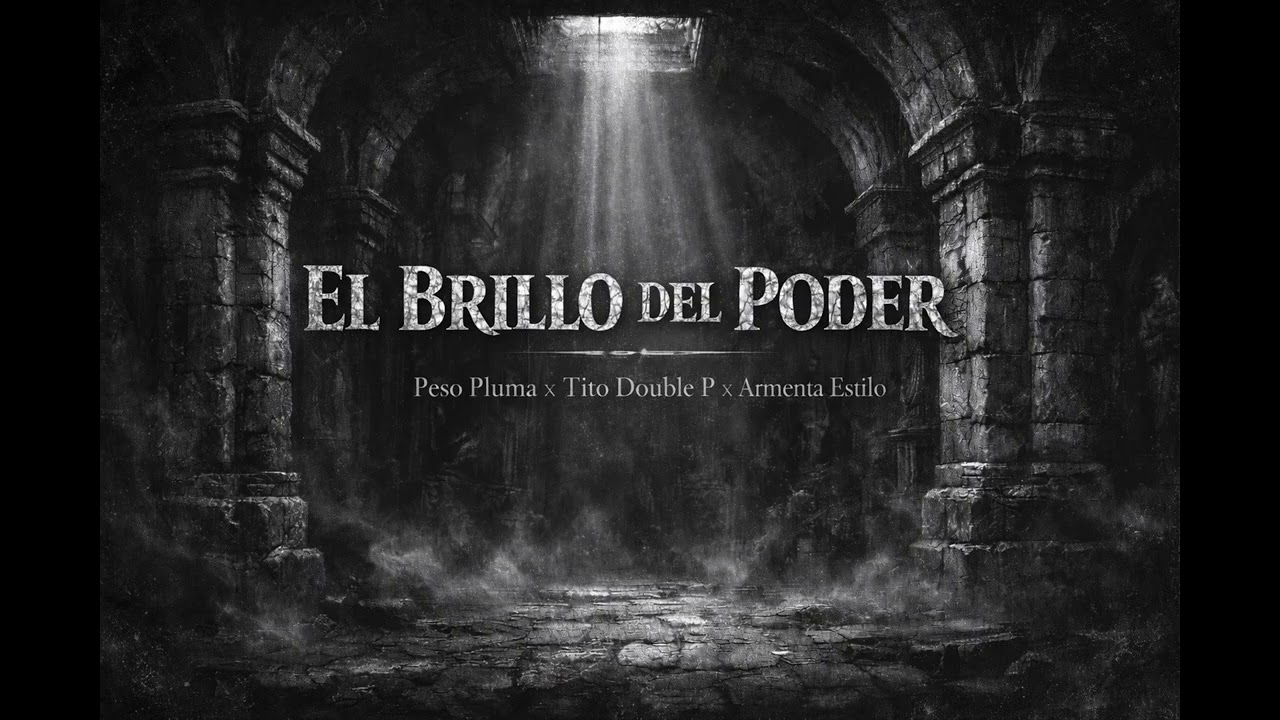  BRILLO DEL PODER - Peso Pluma x Tito Double P x Armenta Estilo (Letra/Lyrics)