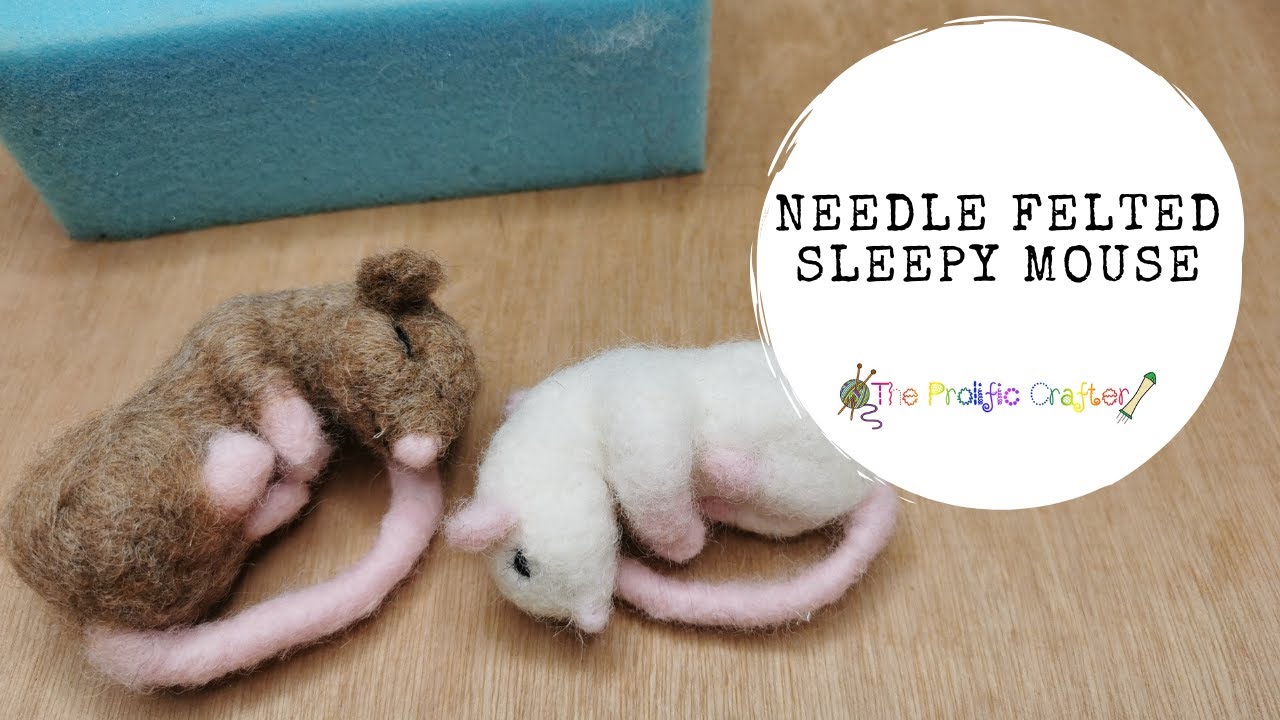 Needle Felted Sleepy Mouse | FELTING TUTORIAL