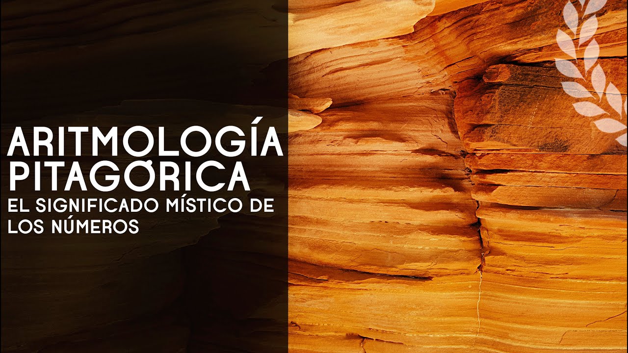 Aritmología pitagórica: el significado místico de los números - Dra. Ana Minecan