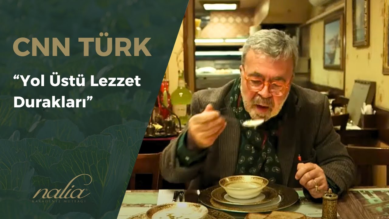 YOL ÜSTÜ LEZZET DURAKLARI - NALİA KARADENİZ MUTFAĞI