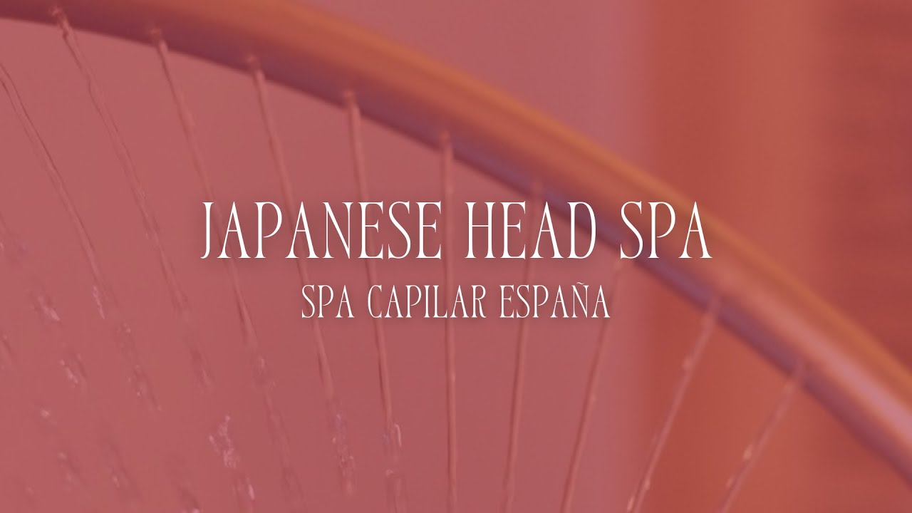 ✨ASMR Spa Capilar España | Japanese Head Spa España 💆‍♀️🫧 Experiencia Multisensorial 360º