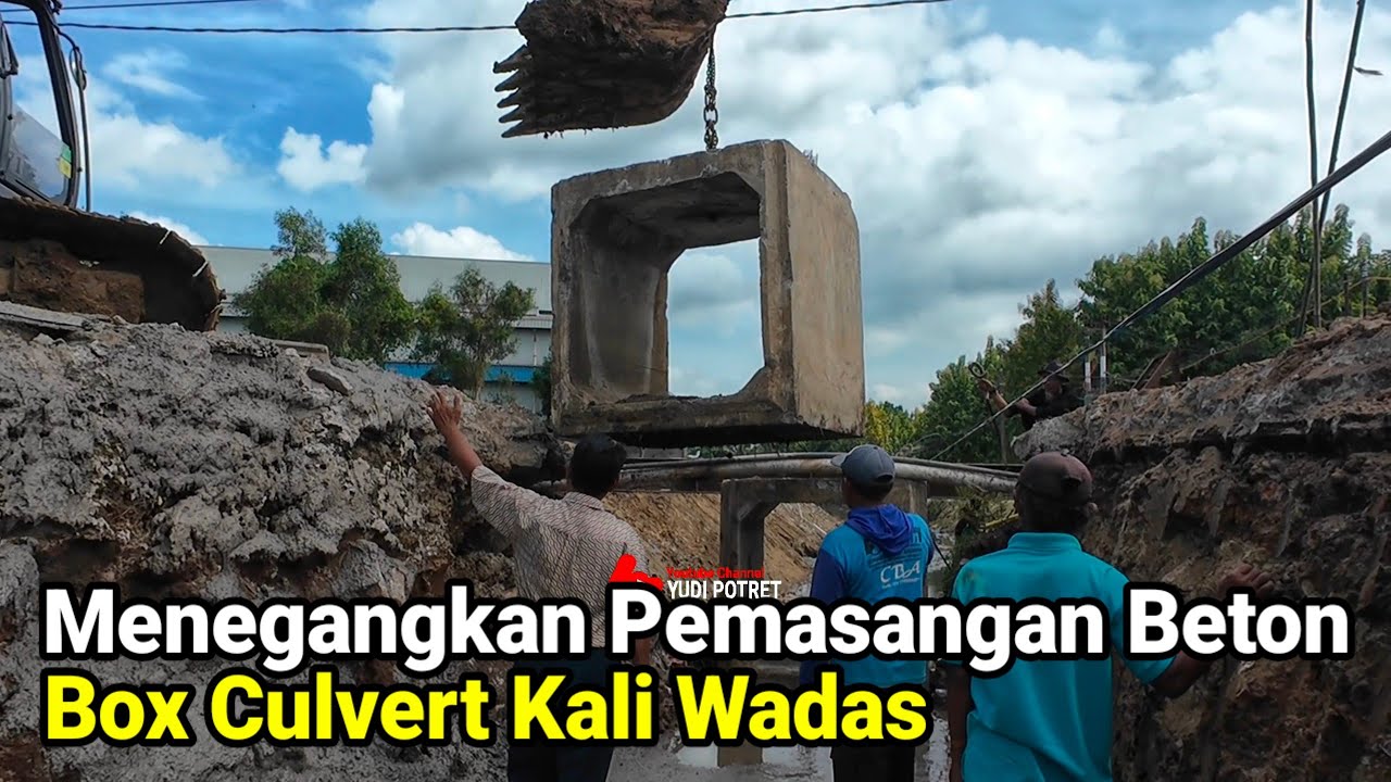 Menegangkan Pemasangan Beton Box Culvert Kali Wadas Pemancingan Ajo