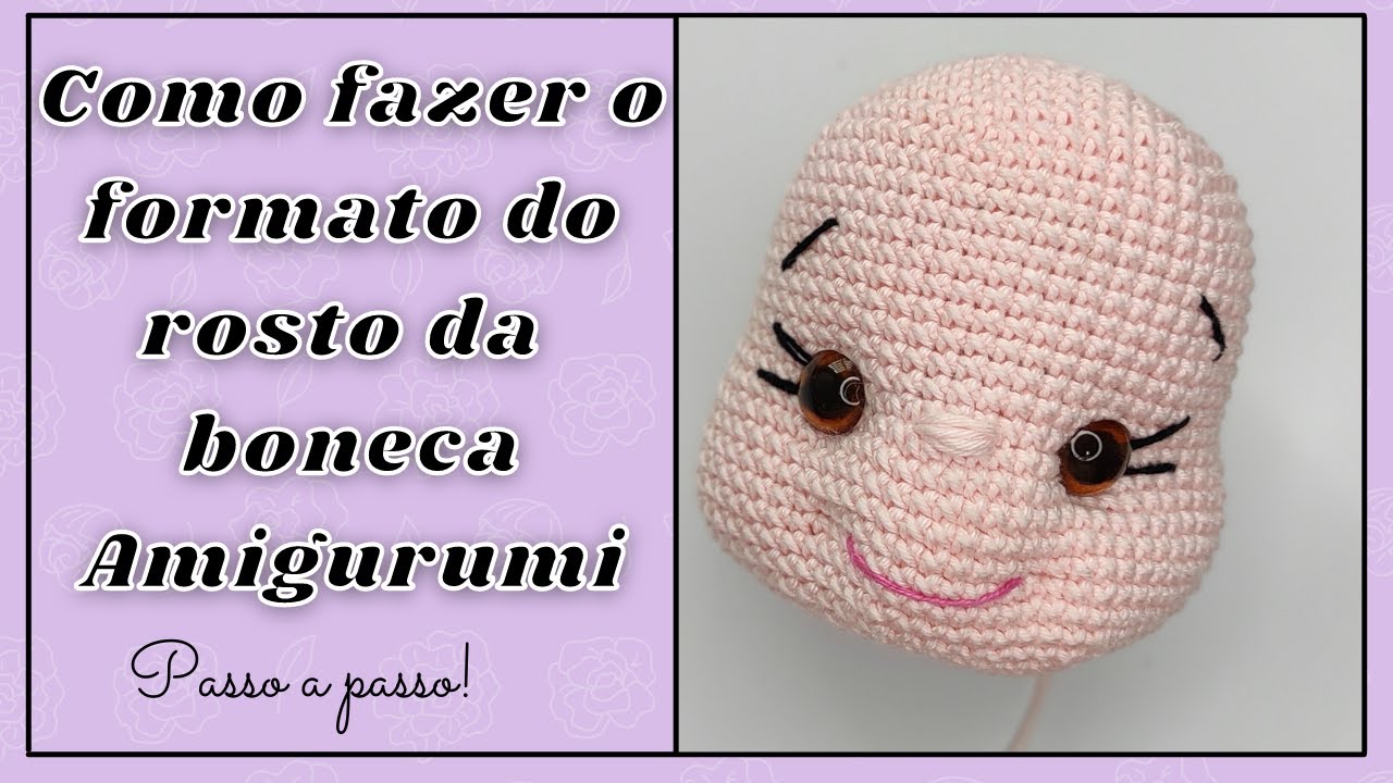 COMO FAZER ROSTO DE BONECA AMIGURUMI DO ZERO DE CROCHÊ  (Expressão Facial Boneca) | Passo a Passo