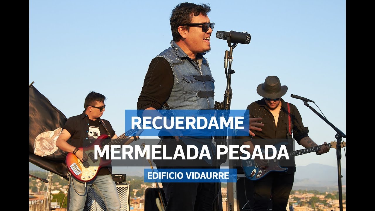 Mermelada Pesada - Recuerdame (Vivo Edificio Vidaurre)
