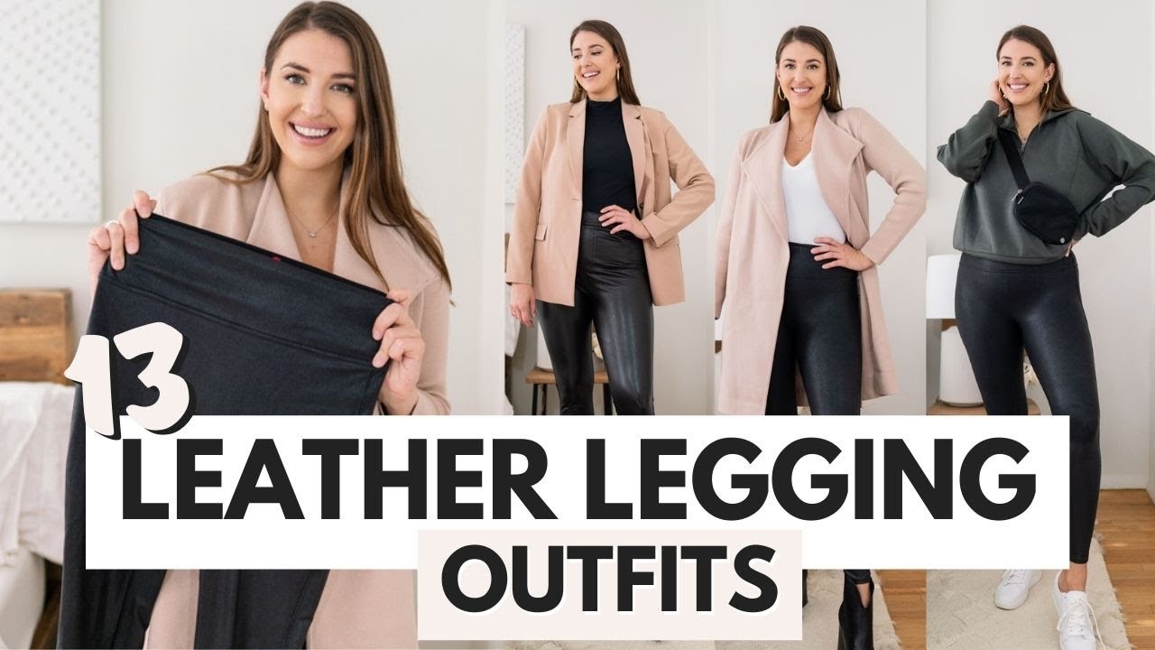 13 Leather Leggings Outfit Ideas