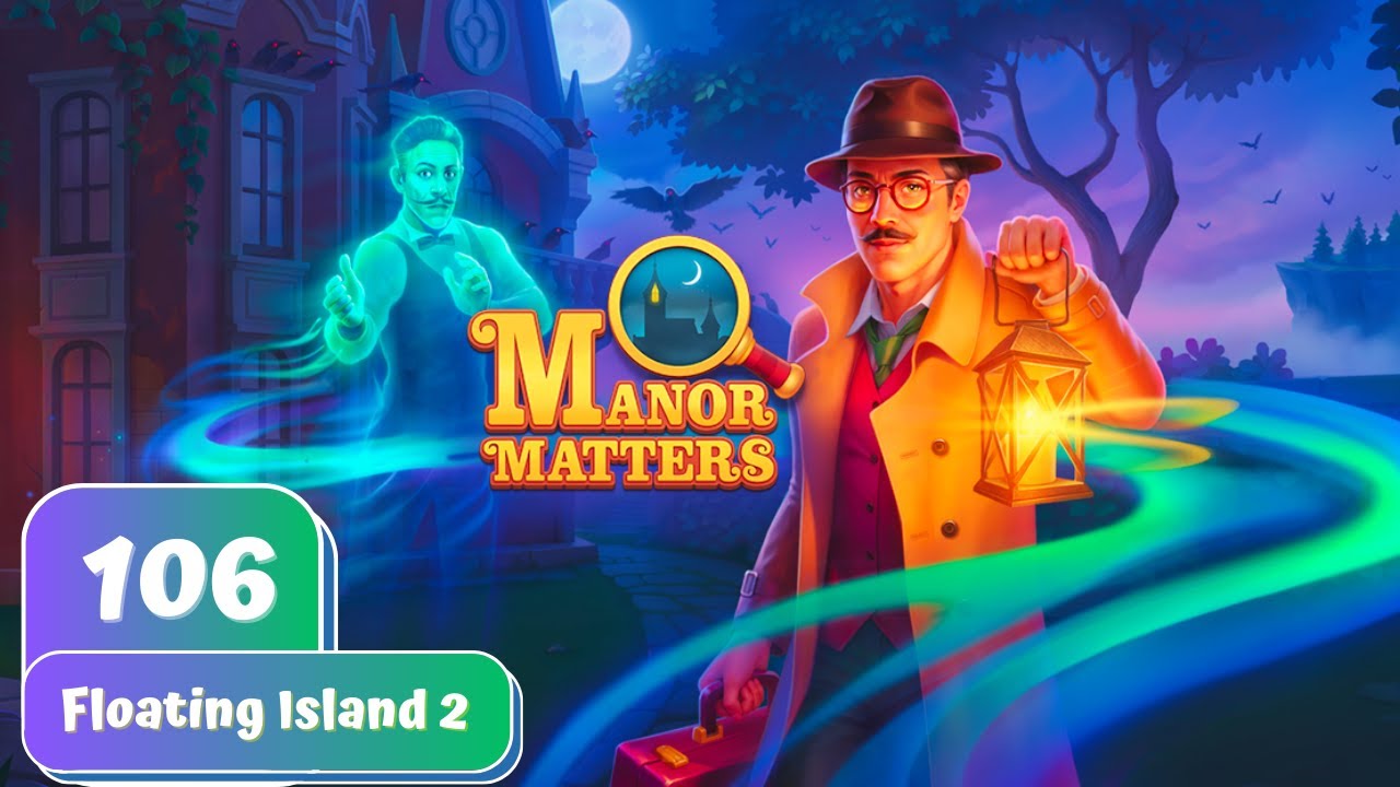 Manor Matters 🔍 - Day 106 - Floating Island Day 2 - Gameplay Story
