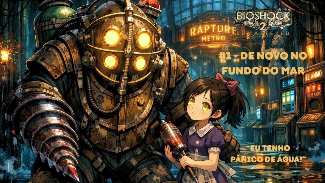 Bioshock 2 - Parte 1: De novo no fundo do mar