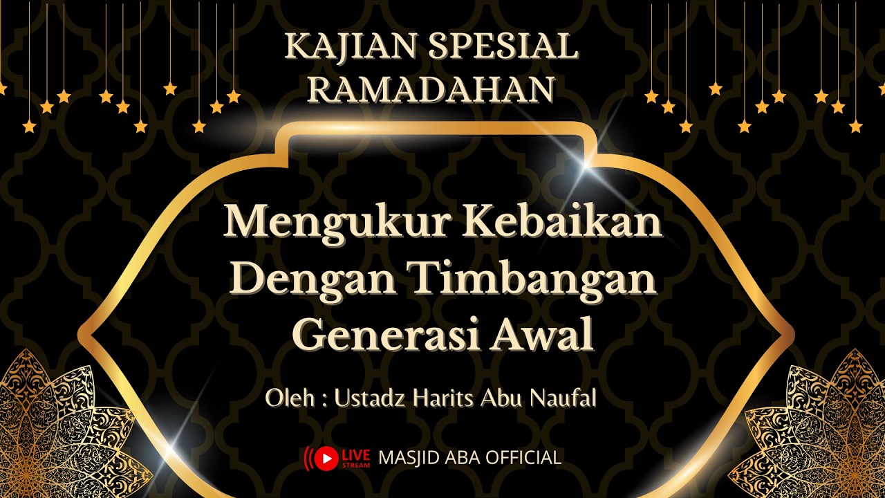 🔴[Live] Kajian Tematik Bulan Ramadhan  | Ustadz Harits Abu Naufal