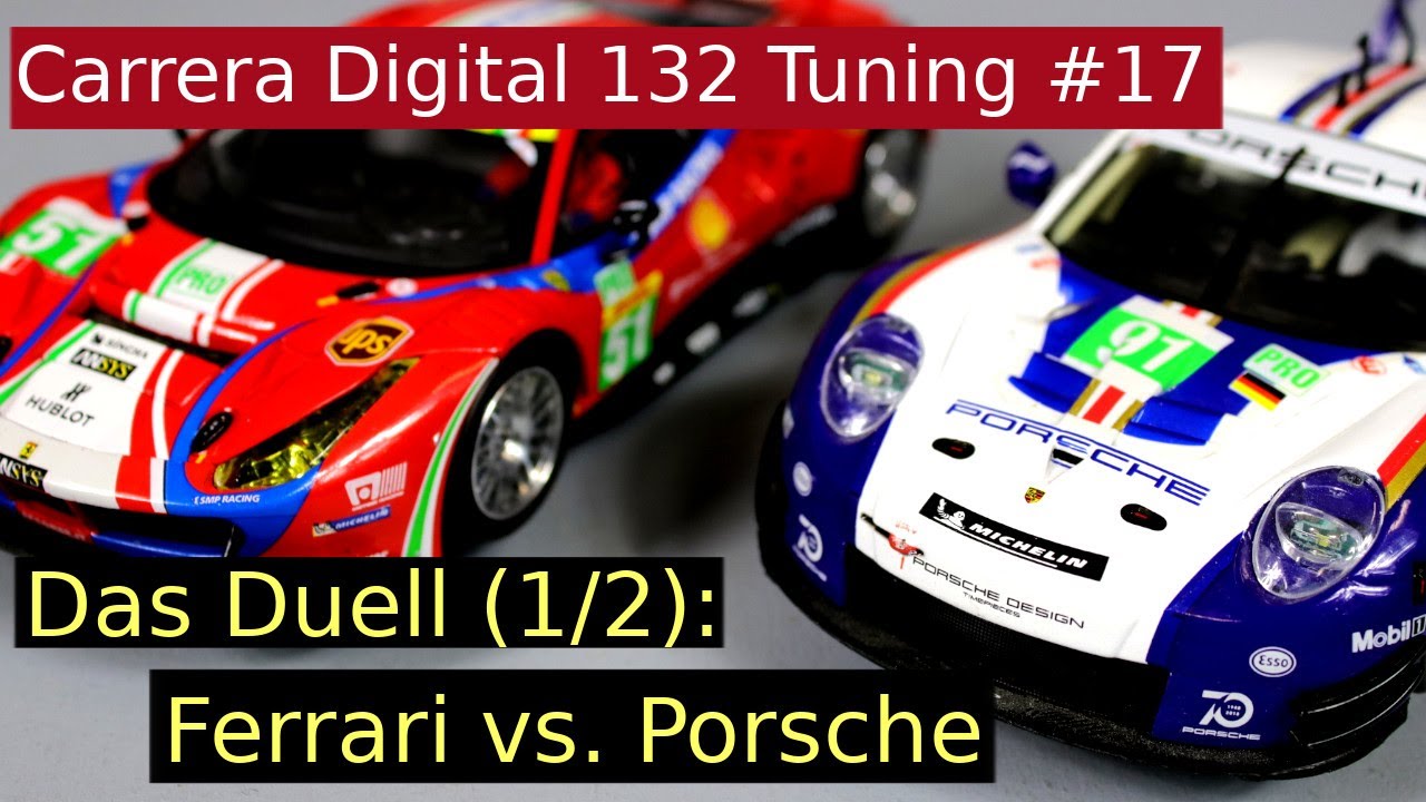 Ferrari gegen Porsche 1/2 - Carrera Digital 132 Tuning #17