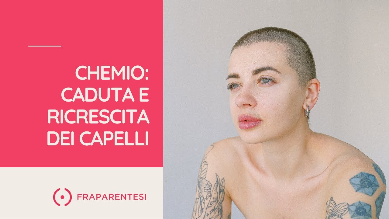 Chemioterapia: caduta e ricrescita dei capelli