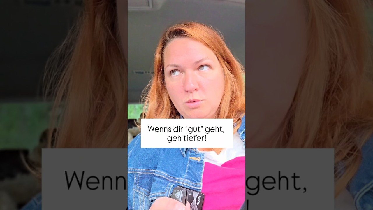 Im Dualseelenprozess: Wenns dir gut geht, geh weiter!