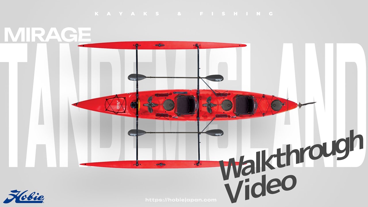 HOBIE Mirage Tandem Islandの詳細、組み立て｜足漕ぎカヤック｜タンデムアイランド｜ホビーカヤック｜セーリングカヤック｜