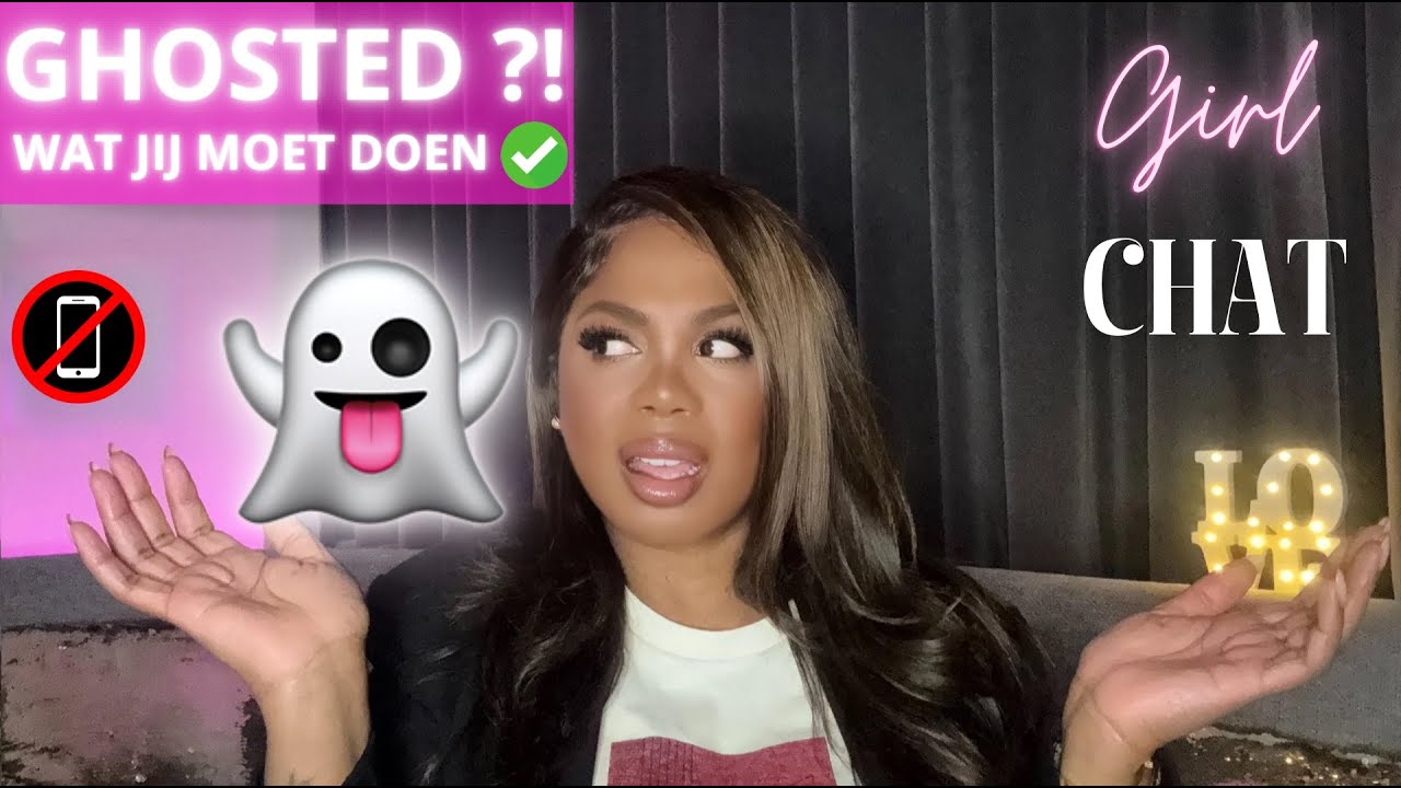 WAAROM GHOST HIJ JOU? -  5 TIPS WAT JIJ NU MOET DOEN | GIRL CHAT NL (VOOR VROUWEN 40+)