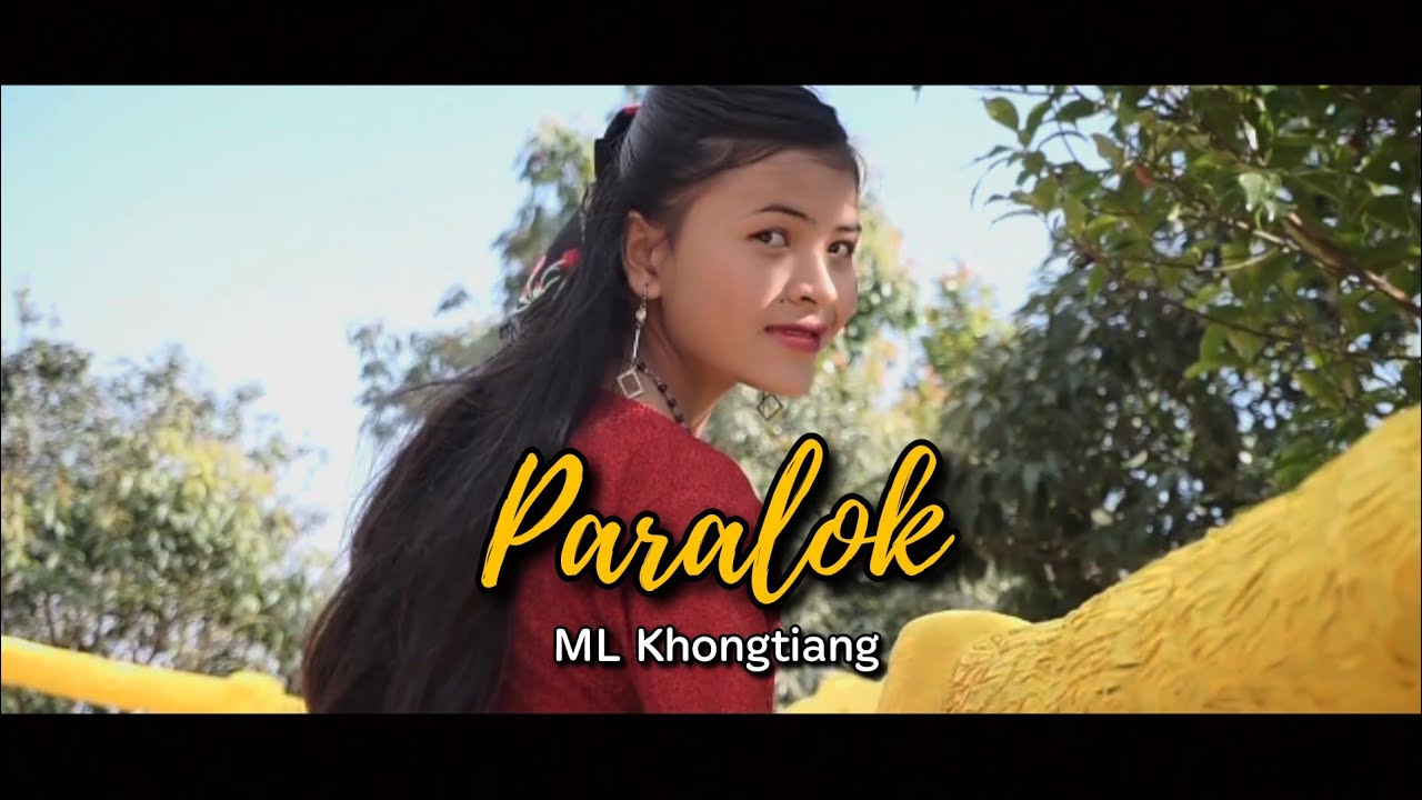 Paralok || New Official Music Video || ML.Khongtiang || 2024