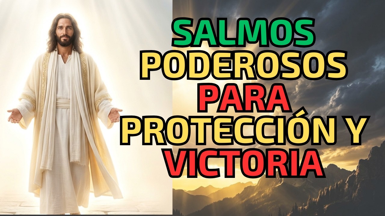Salmos Poderosos Para Protección y Victoria │ Esta Oración Está Derribando Ataques Invisibles