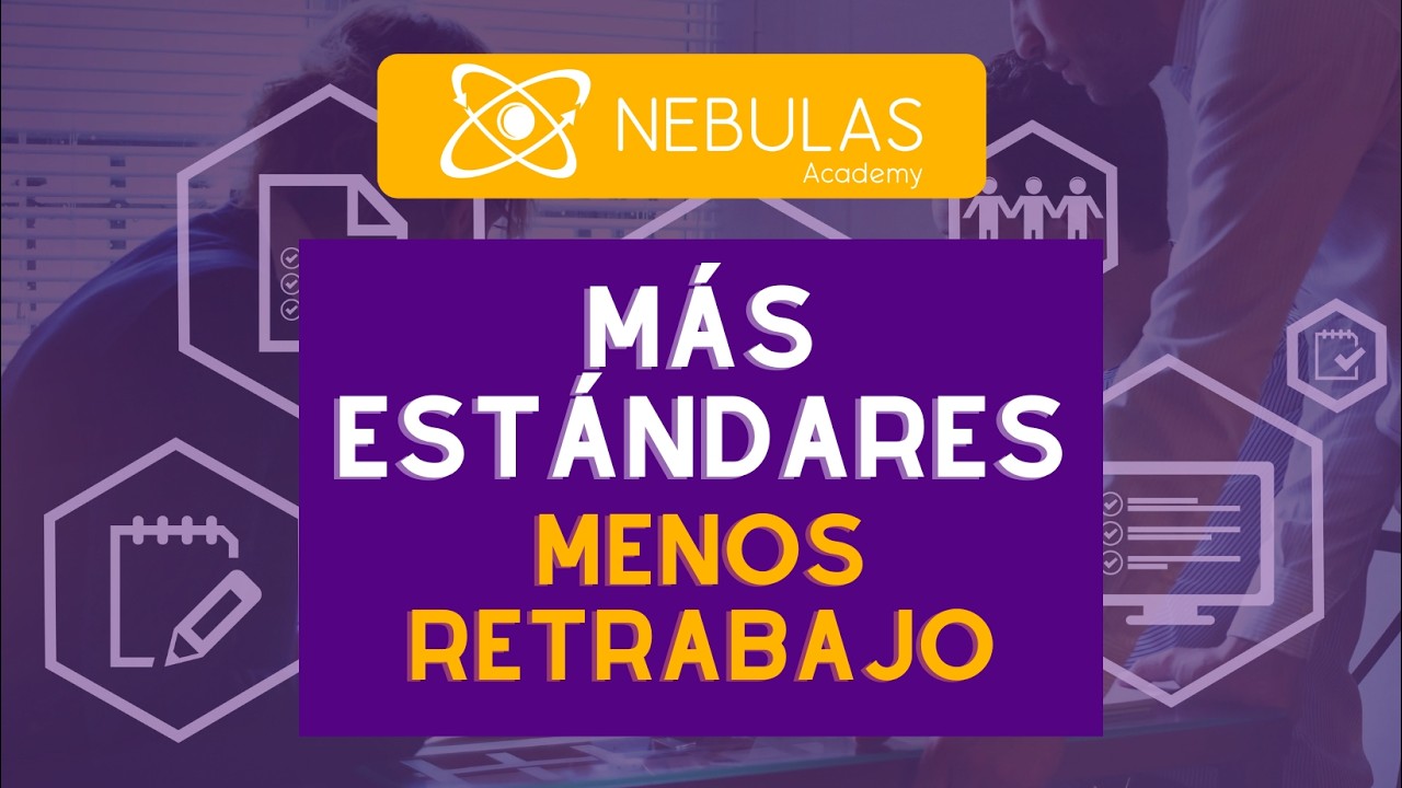 Más estándares, menos retrabajo