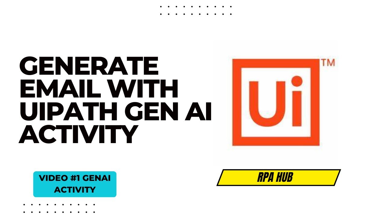 Generate Email with UiPath Generative AI Activity | UiPath GenAI Tutorial