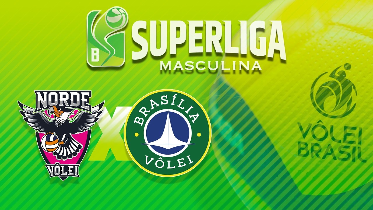 SUPERLIGA MASCULINA B 2025/26 - NORDE VÔLEI x BRASÍLIA VÔLEI