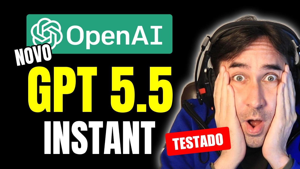 NOVO ChatGPT 5.5 Instant da OpenAi Liberado e Testado | Fazendo a Diferen&ccedil;a com Modelos Pequenos