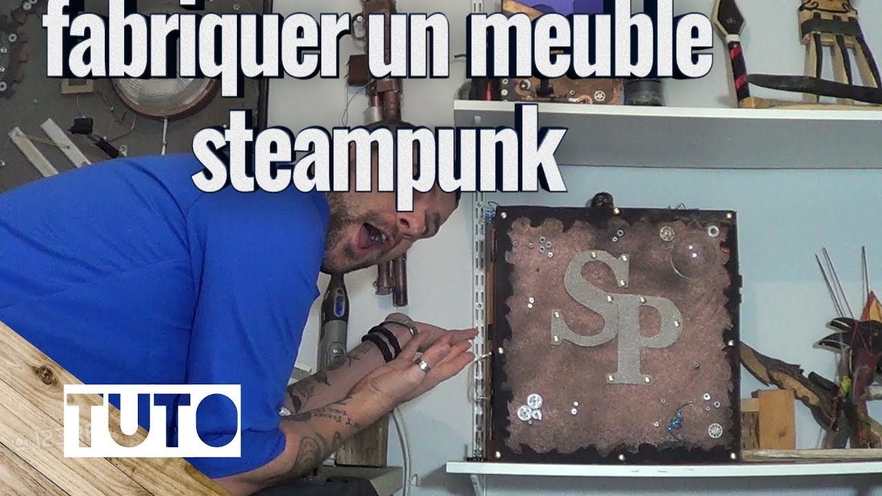 FABRIQUER UN MEUBLE STEAMPUNK SIMPLE