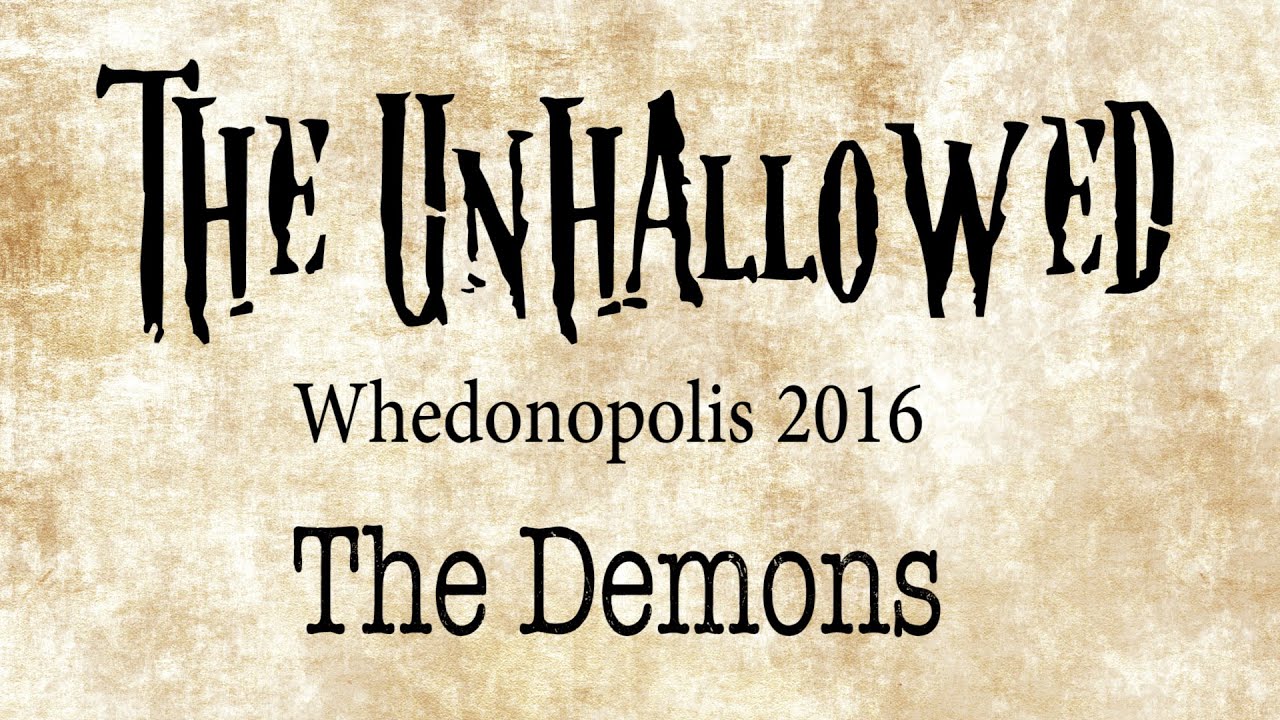 "The Demons": "The Unhallowed" at Whedonopolis 2016