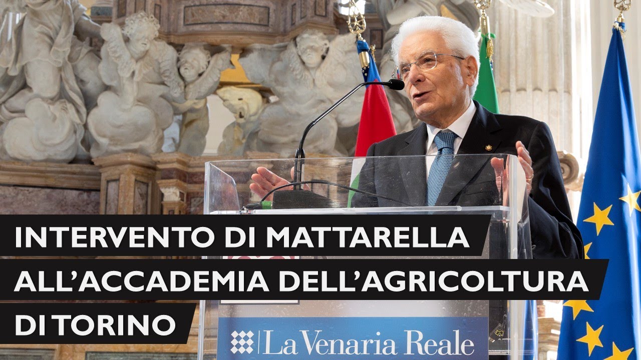 Intervento del Presidente Mattarella all’Accademia dell’Agricoltura di Torino