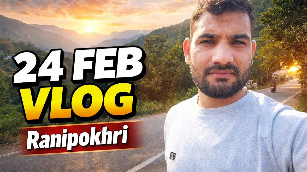 24 February 2026 vlog😉      #vlog #life #road #uttrakhnd #nature #youtube 