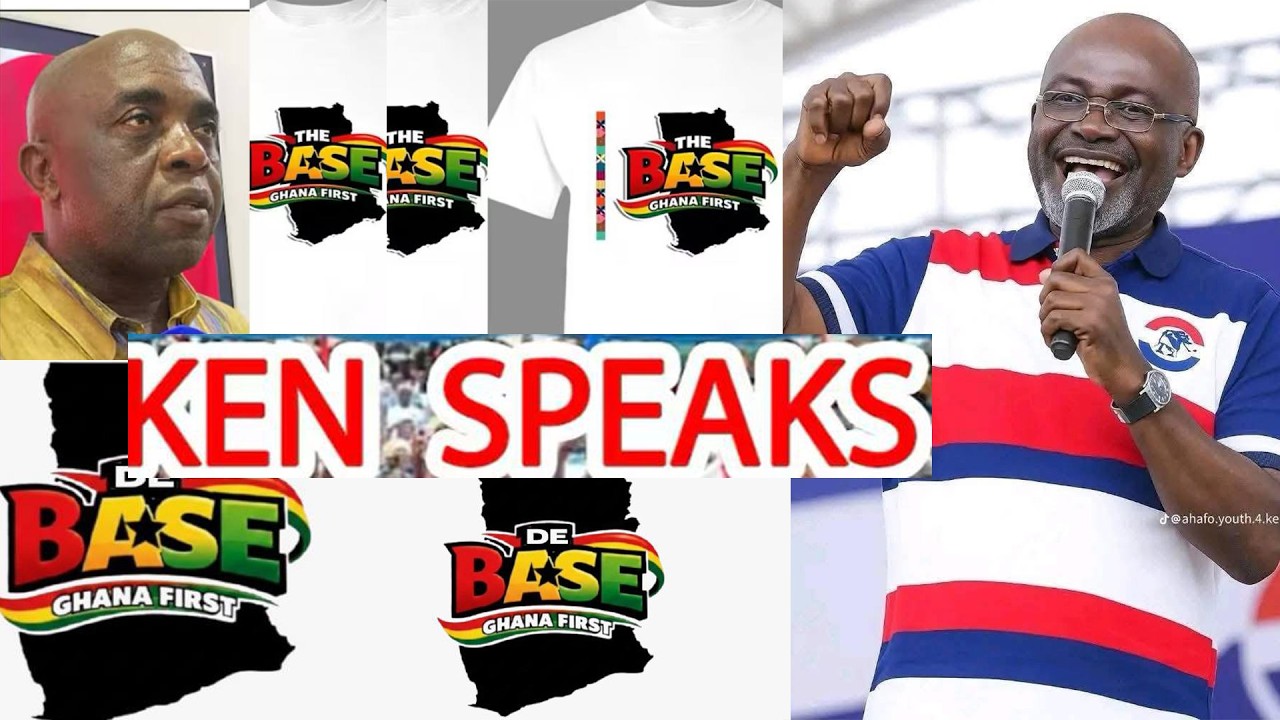 No Ken No Vote!! The Base Ghana First - Ken agyapong Speaks....