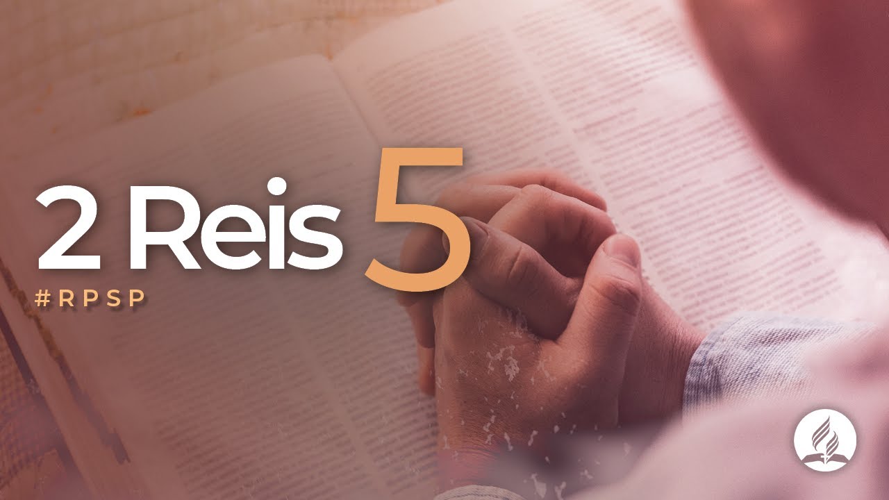 2 Reis 5 - Reavivados por Sua Palavra | #RPSP