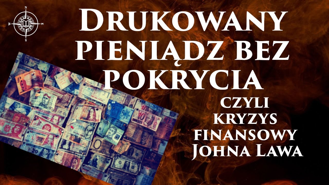 Drukowany pieniądz bez pokrycia - czyli kryzys finansowy Johna Lawa #19