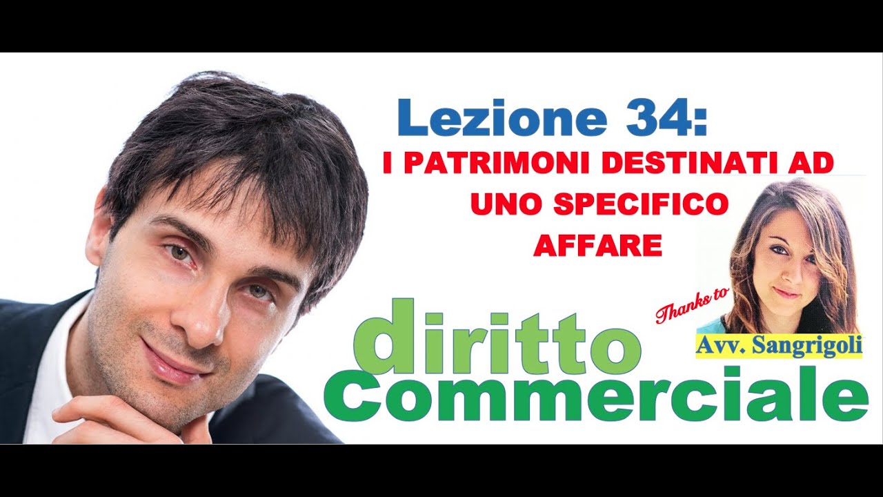 Diritto Commerciale Video Lezione n.34 : I patrimoni destinati ad uno specifico affare