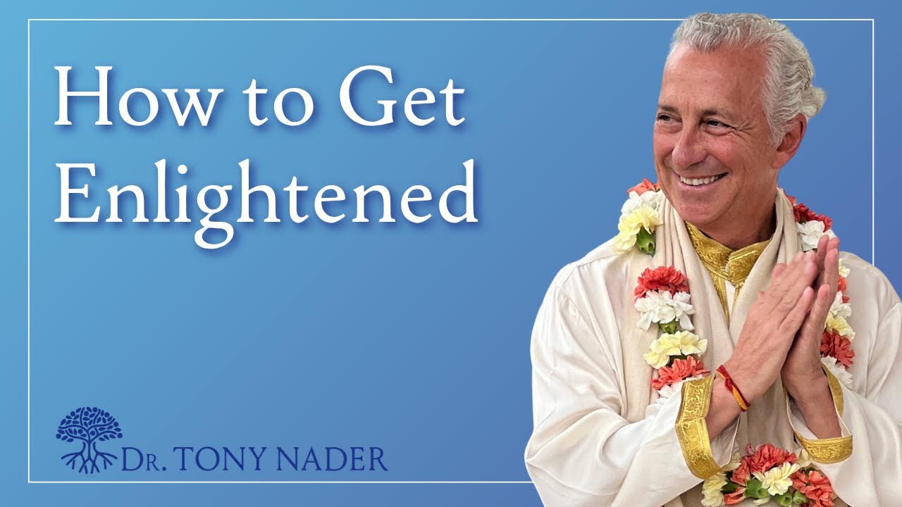 How Do I Get Enlightened? | Dr Nader MD, PhD, MARR