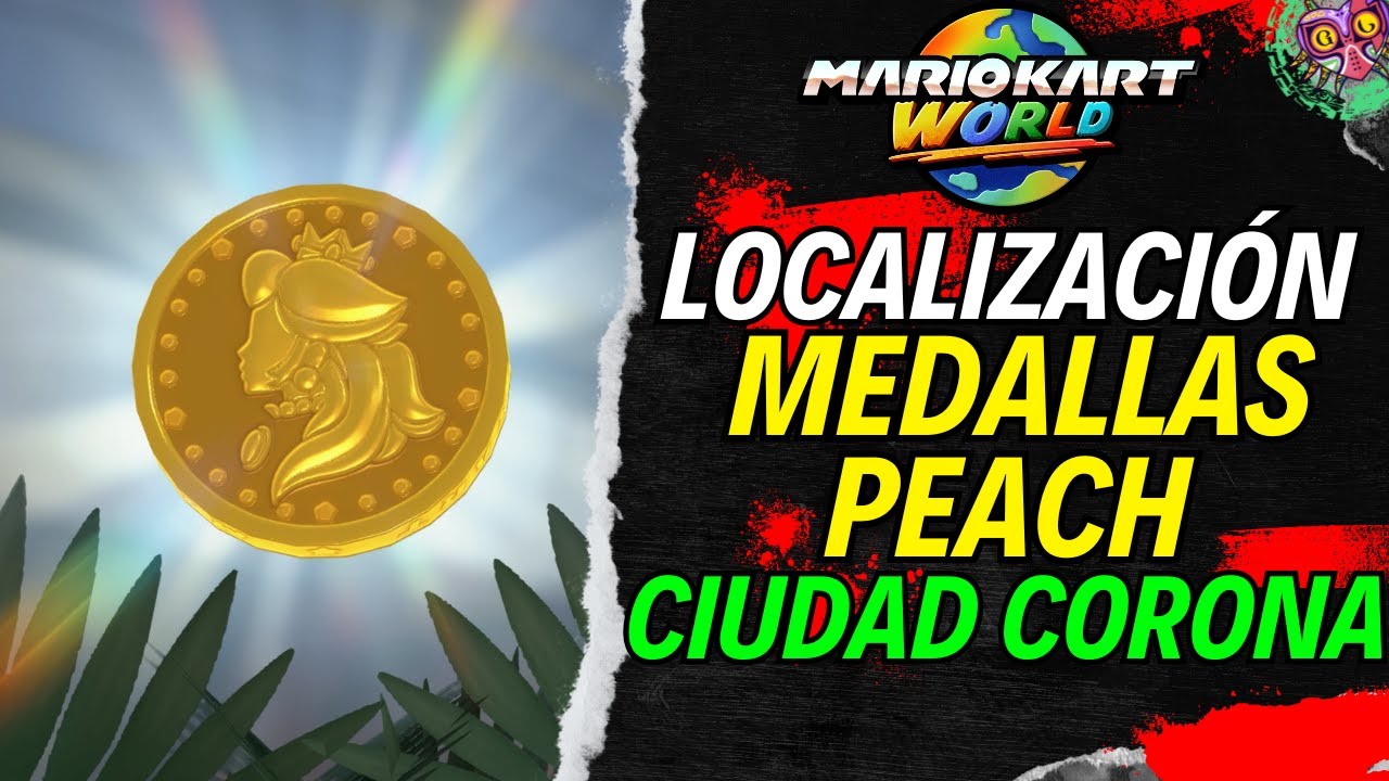 LOCALIZACIÓN MEDALLAS DE PEACH en CIUDAD CORONA | GUÍA 100% | 💯Mario Kart World🏆