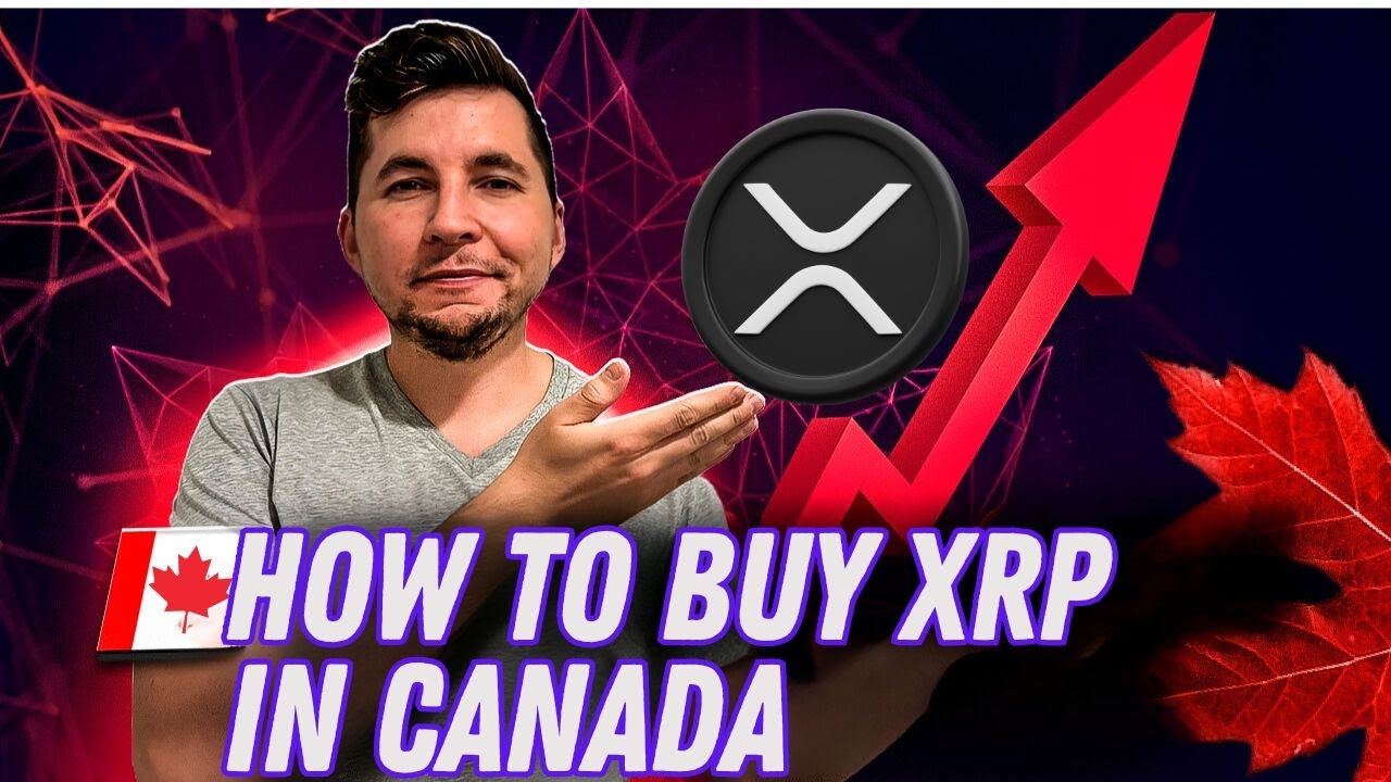 How to Buy XRP (Ripple) in Canada: The Safest and Easiest Ways Explained