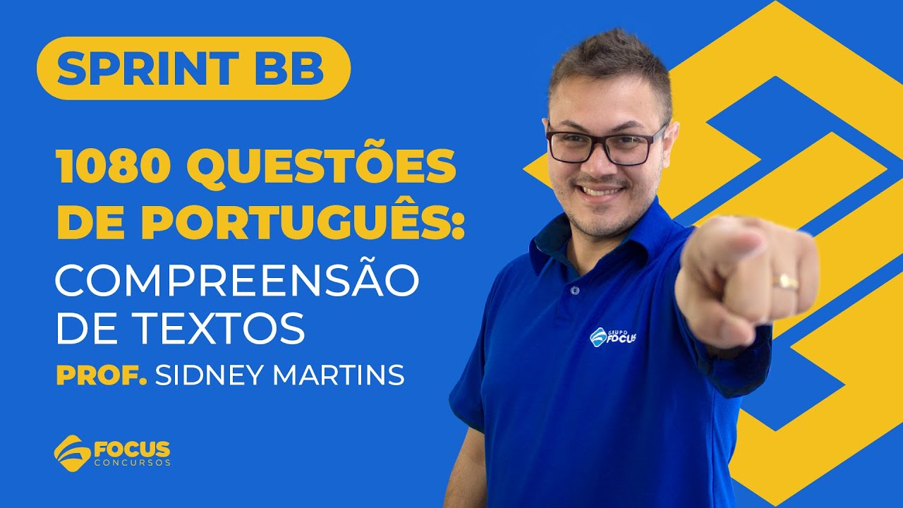 Sprint BB 1080 - Questões de Português: Compreensão de textos - Prof. Sidney Martins