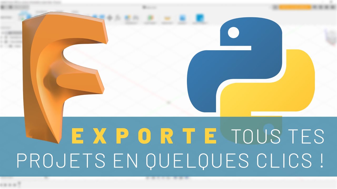 Exporte tous tes projets en quelques clics sur Fusion 360 avec Python !
