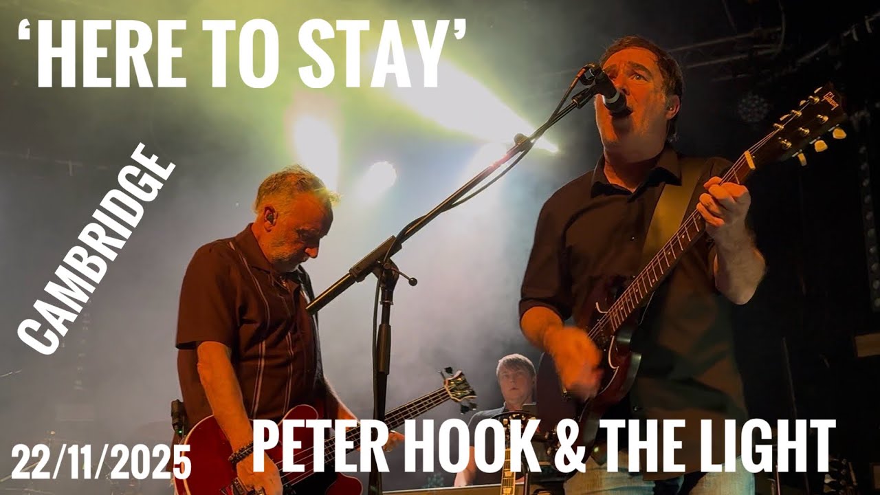 &lsquo;Here to Stay&rsquo; @PeterHookAndTheLight  live at Cambridge Junction 22/11/2025