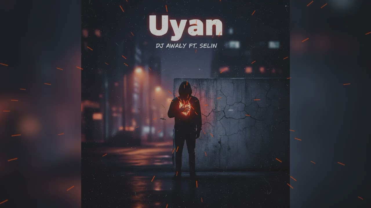 Dj Awaly ft. Selin - Uyan (Official sound)