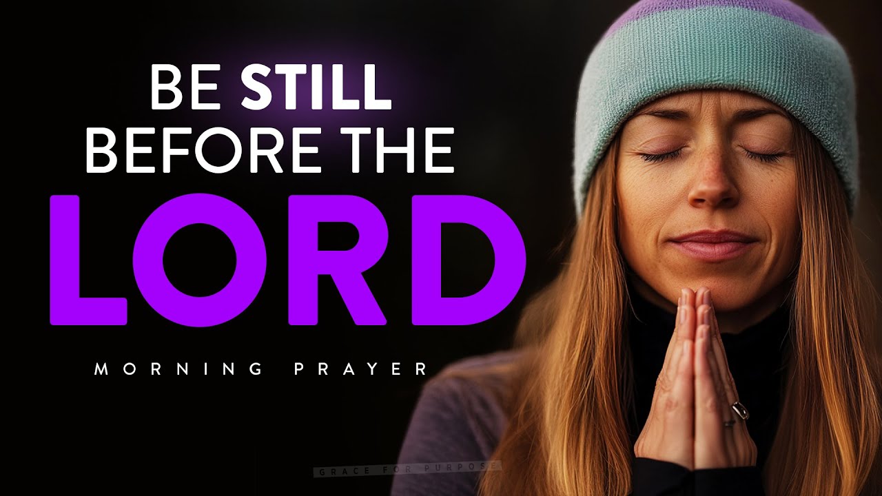 Keep Waiting On God Until He Answers! (BE STILL) | A Blessed Morning Prayer To Start Your Day