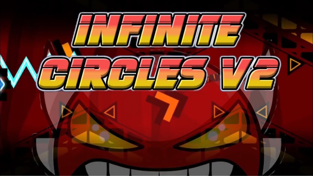 Infinite Circles v2 100% (Insane Demon) by: GMDomy. Geometry Dash 2.207
