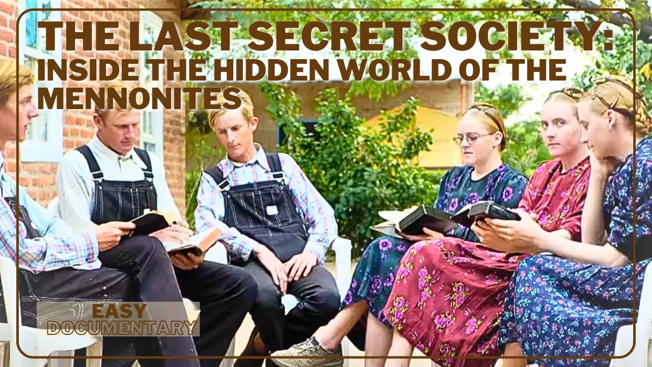 The Last Secret Society:Inside the Hidden World of the Mennonites - Full Documentary