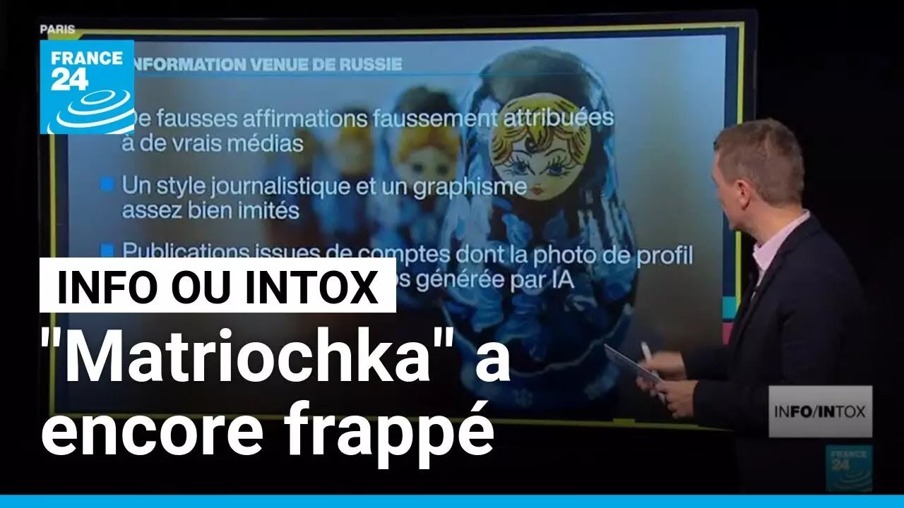 Matriochka : l'op&eacute;ration de d&eacute;sinformation russe a encore frapp&eacute; &bull; FRANCE 24