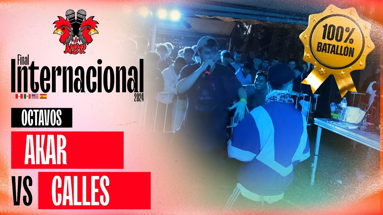 AKAR VS CALLES (BATALL&Oacute;N) OCTAVOS FINAL INTERNACIONAL MIRAELBUENRAP BPZ 2024