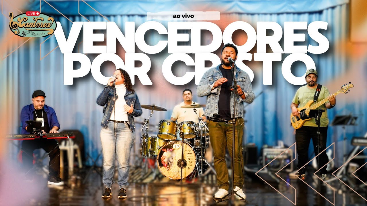Vencedores por Cristo :: AO VIVO no Cantoria