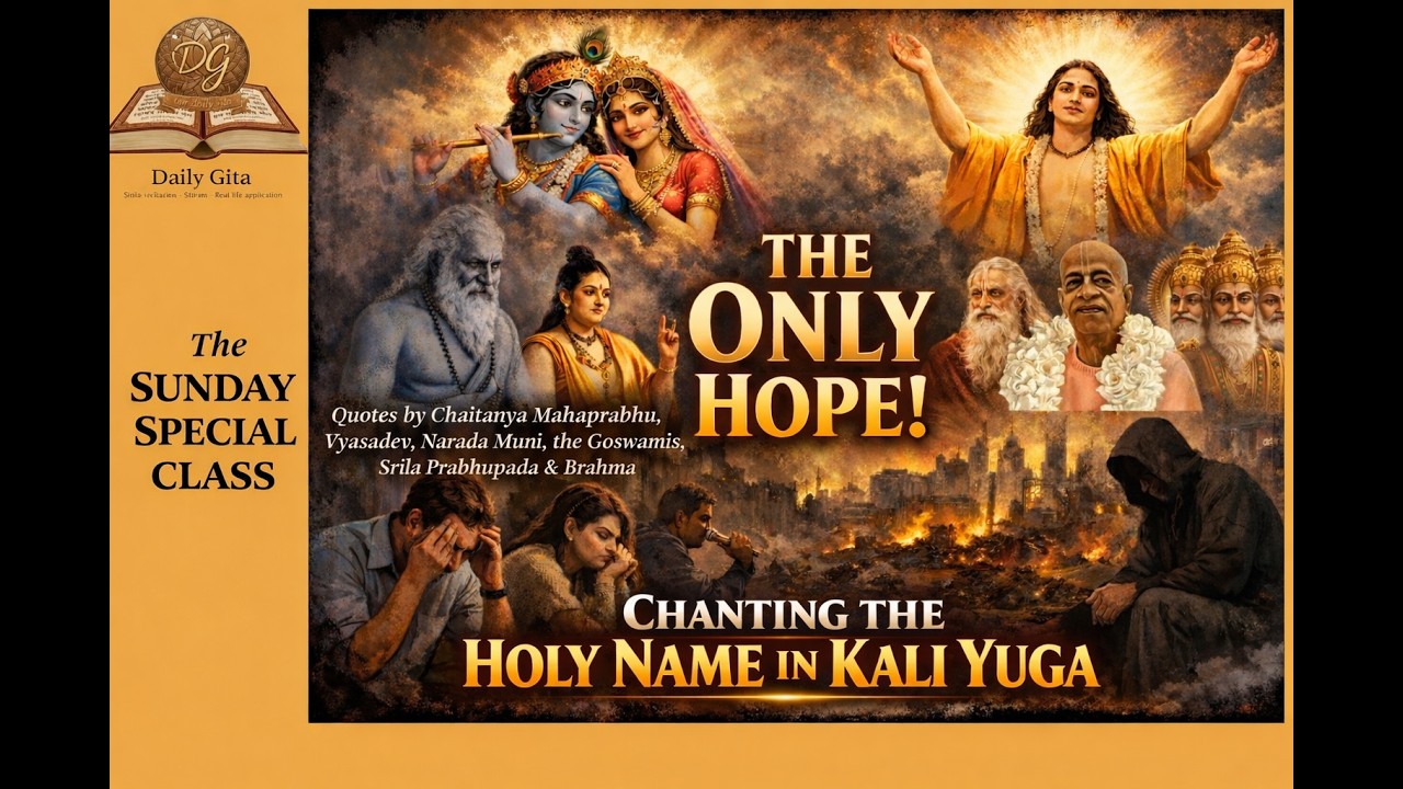 Sunday Special class The Only Hope in Kali yuga  Chanting the Holy Name of Krishna.....